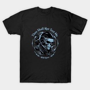 Thou Shall Not Test Me Wild Spirit Quote Motivational Inspirational T-Shirt